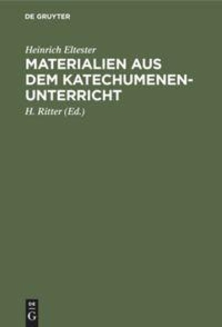 Materialien aus dem Katechumenen-Unterricht - Heinrich Eltester