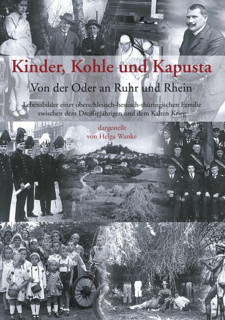 Kinder, Kohle und Kapusta - Helga Wanke