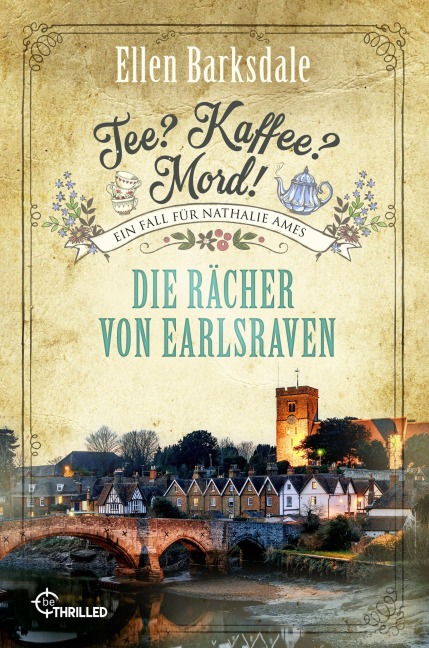 Tee? Kaffee? Mord! - Folge 40: Die Rächer von Earlsraven - Ellen Barksdale