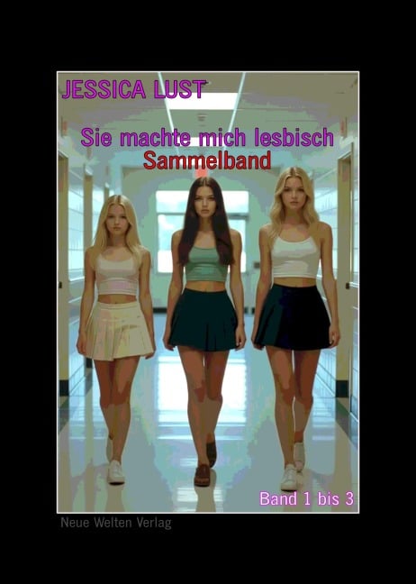Sie machte mich lesbisch - Sammelband - Jessica Lust