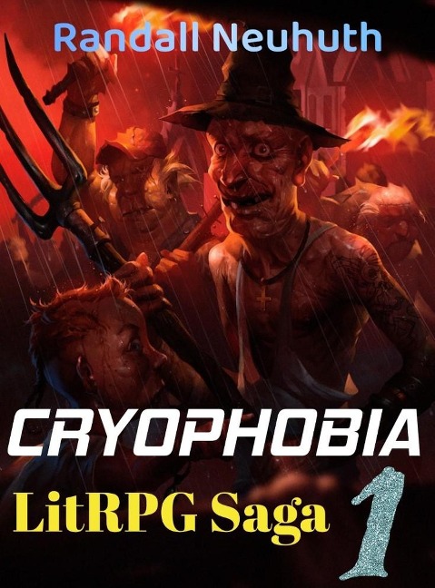 Cryophobia #1 (RealRPG, battle fantasy, #1) - Randall Neuhuth