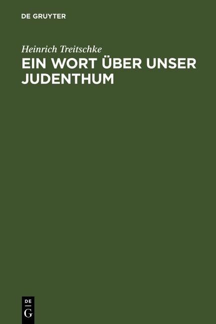 Ein Wort über unser Judenthum - Heinrich Treitschke