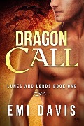 Dragon Call (Lunes & Lords, #1) - Emi Davis