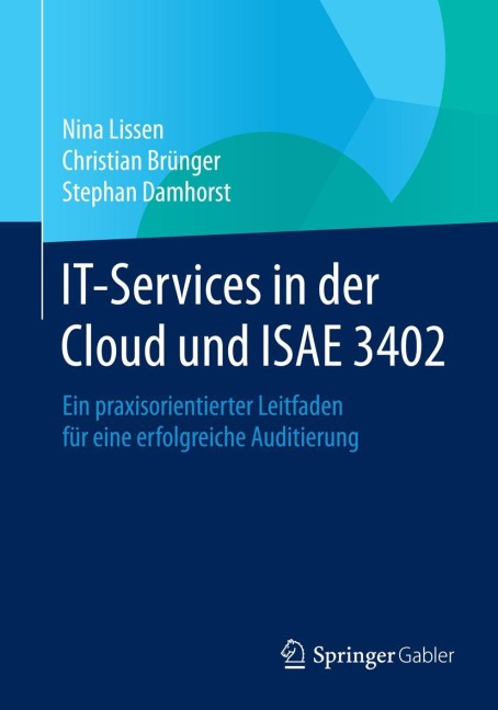 IT-Services in der Cloud und ISAE 3402 - Nina Lissen, Stephan Damhorst, Christian Brünger