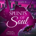 Splints of Soul - Ava J. Marin
