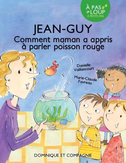 Jean-Guy - Comment maman a appris a parler poisson rouge - 