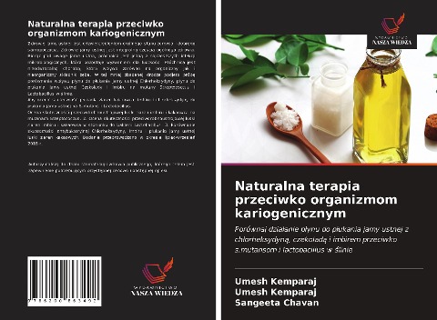 Naturalna terapia przeciwko organizmom kariogenicznym - Umesh Kemparaj, Sangeeta Chavan