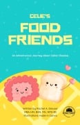 Cover-Bild zum Titel 'Celie's Food Friends: An Adventurous Journey about Celiac Disease' von 'Rachel A. Glauser'
