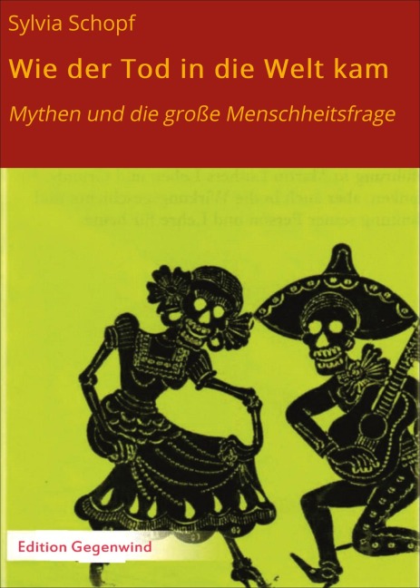 Wie der Tod in die Welt kam - Sylvia Schopf