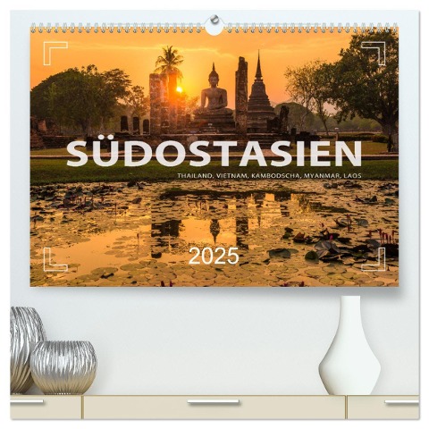 Südostasien - Thailand, Vietnam, Kambodscha, Myanmar, Laos (hochwertiger Premium Wandkalender 2025 DIN A2 quer), Kunstdruck in Hochglanz - Mario Weigt