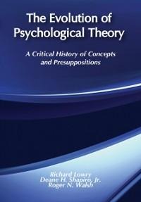 The Evolution of Psychological Theory - Richard Lowry