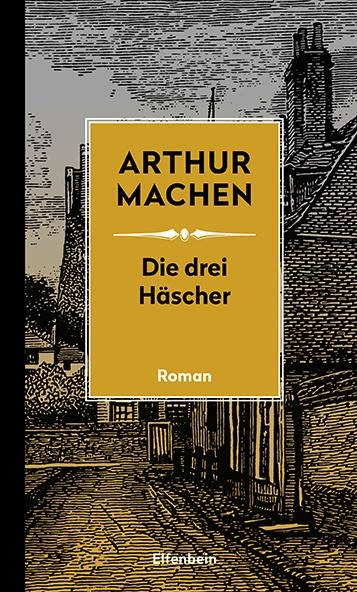 Die drei Häscher - Arthur Machen