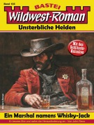 Cover-Bild zum Titel 'Wildwest-Roman - Unsterbliche Helden 105' von 'John Reno'