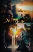 Cover-Bild zum Titel 'Der Maya-Kodex' von 'Geri G'