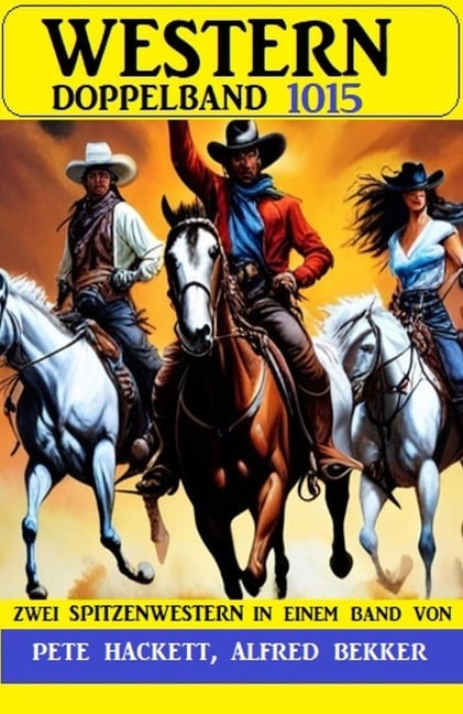 Western Doppelband 1015 - Alfred Bekker, Pete Hackett