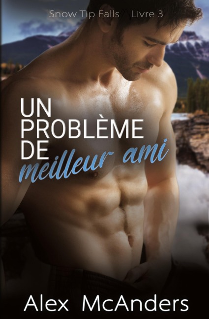 Un problème de meilleur ami - Alex McAnders