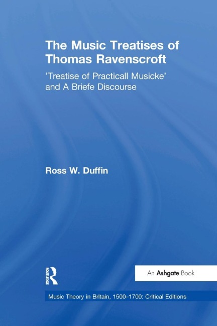 The Music Treatises of Thomas Ravenscroft - Ross W. Duffin