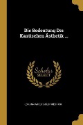 Cover-Bild zum Titel 'Die Bedeutung Der Kantischen Ästhetik ...' von 'Johann Adolf Goldfriedrich'