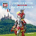 04: Leben der Ritter / Mächtige Burgen - Manfred Baur, Kai Arend, Nils Bergholz, Bettermusic, Pawel Blaszczak