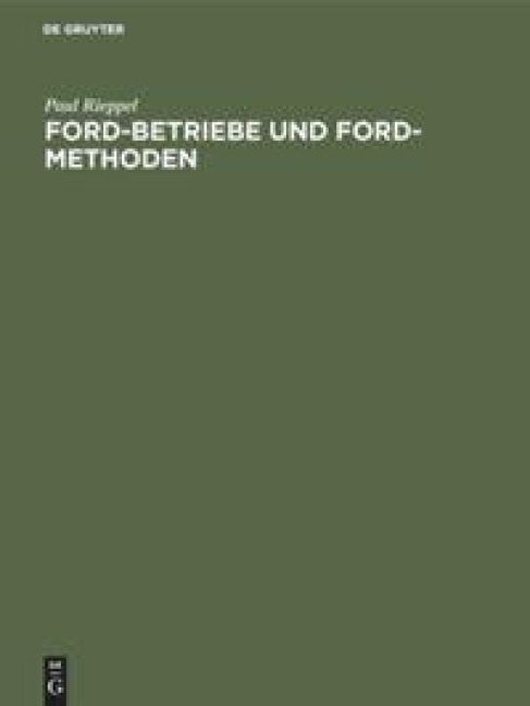 Ford-Betriebe und Ford-Methoden - Paul Rieppel