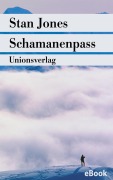 Cover-Bild zum Titel 'Schamanenpass' von 'Stan Jones'