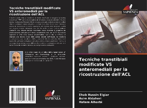 Tecniche transtibiali modificate VS anteromediali per la ricostruzione dell'ACL - Ehab Hussin Elgiar, Asim Aldaheri, Hatem Alharbi