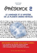 Cover-Bild zum Titel 'PRESENCE 2 - Le langage et le mystère de la planète UMMO révélés' von 'Denis Roger Denocla'