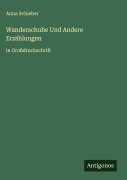 Cover-Bild zum Titel 'Wanderschuhe Und Andere Erzählungen' von 'Anna Schieber'