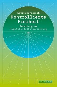 Cover-Bild zum Titel 'Kontrollierte Freiheit' von 'Katika Kühnreich'