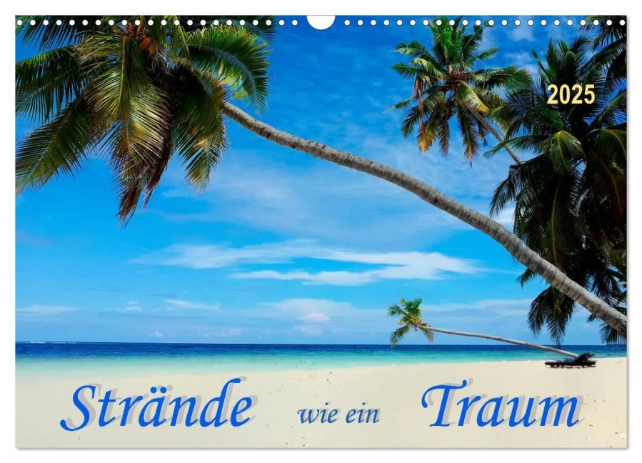 Strände wie ein Traum (Wandkalender 2025 DIN A3 quer), CALVENDO Monatskalender - Peter Roder