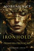 Cover-Bild zum Titel 'Ironhold: Primeira Provação (Série Ironhold - Livro Um)' von 'Morgan Rice'