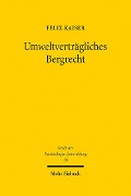 Cover-Bild zum Titel 'Umweltverträgliches Bergrecht' von 'Felix Kaiser'