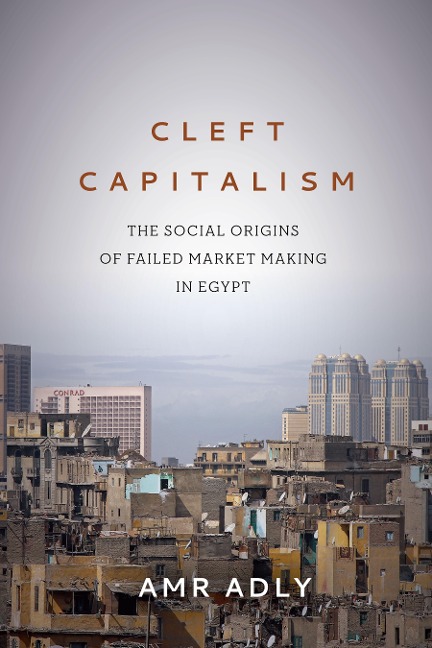 Cleft Capitalism - Amr Adly