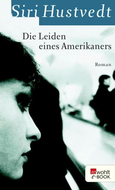 Die Leiden eines Amerikaners - Siri Hustvedt