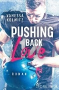 Pushing Back Love - Vanessa Kolwitz