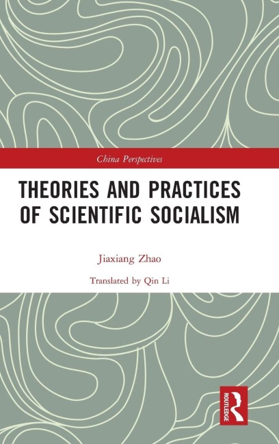 Theories and Practices of Scientific Socialism - Zhao Jiaxiang