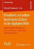Cover-Bild zum Titel 'Privatheit und selbstbestimmtes Leben in der digitalen Welt' von ''
