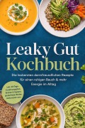 Cover-Bild zum Titel 'Leaky Gut Kochbuch: Die leckersten darmfreundlichen Rezepte für einen ruhigen Bauch & mehr Energie im Alltag - inkl. 30-Tage-Ernährungsplan, Brühen & Suppen, glutenfreien Broten, Aufstrichen uvm.' von 'Vada Ritter'