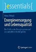 Cover-Bild zum Titel 'Energieversorgung und Lebensqualität' von 'Heinz Welsch'