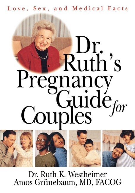 Dr. Ruth's Pregnancy Guide for Couples - Ruth K. Westheimer, M. D. Grunebaum