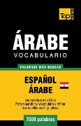 Vocabulario Español-Árabe Egipcio - 7000 palabras más usadas - Andrey Taranov