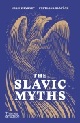 Cover-Bild zum Titel 'The Slavic Myths' von 'Noah Charney, Svetlana Slapak'