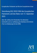 Cover-Bild zum Titel 'Verordnung (EU) 2023/1804 des Europäischen Parlaments und des Rates vom 13. September 2023' von 'Europäisches Parlament und Rat der Europäischen Union'