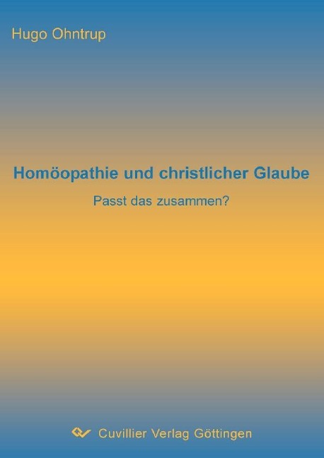 Homöopathie und christlicher Glaube - 