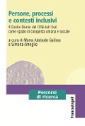 Cover-Bild zum Titel 'Persone, processi e contesti inclusivi. Il Centro Diurno del CISA Asti Sud come spazio di conquista umana e sociale' von ''