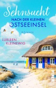 Cover-Bild zum Titel 'Sehnsucht nach der kleinen Ostseeinsel' von 'Lurleen Kleinewig'