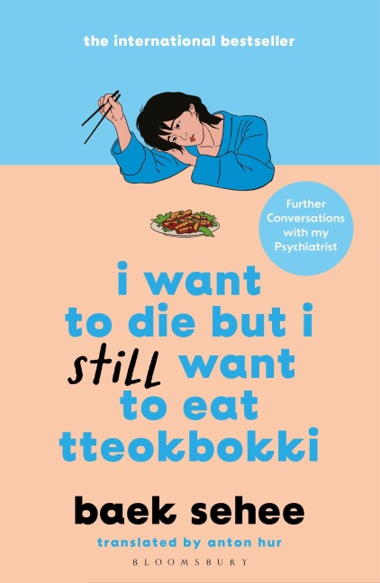 I Want to Die but I Still Want to Eat Tteokbokki - Baek Sehee