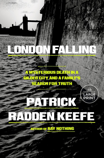 London Falling - Patrick Radden Keefe
