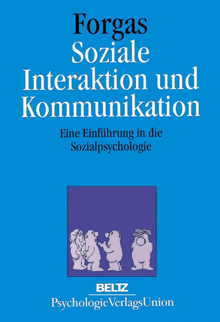 Soziale Interaktion und Kommunikation - Joseph P. Forgas