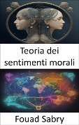 Teoria dei sentimenti morali - Fouad Sabry